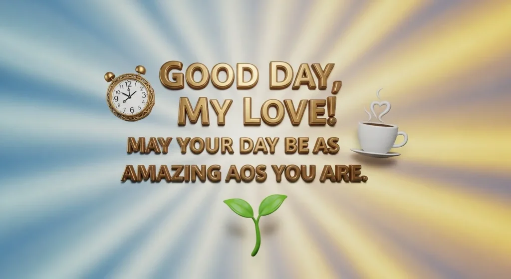 Inspirational Good Day Messages for Him