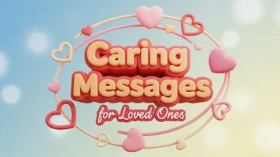 Caring Messages for Loved Ones