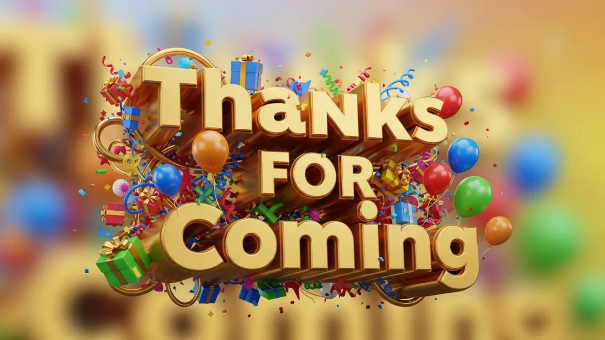 Thanks for Coming Messages