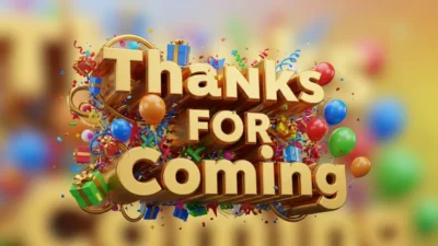 Thanks for Coming Messages