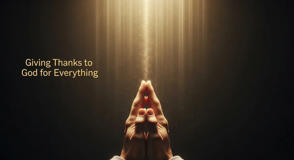 Giving Thanks to God for Everything